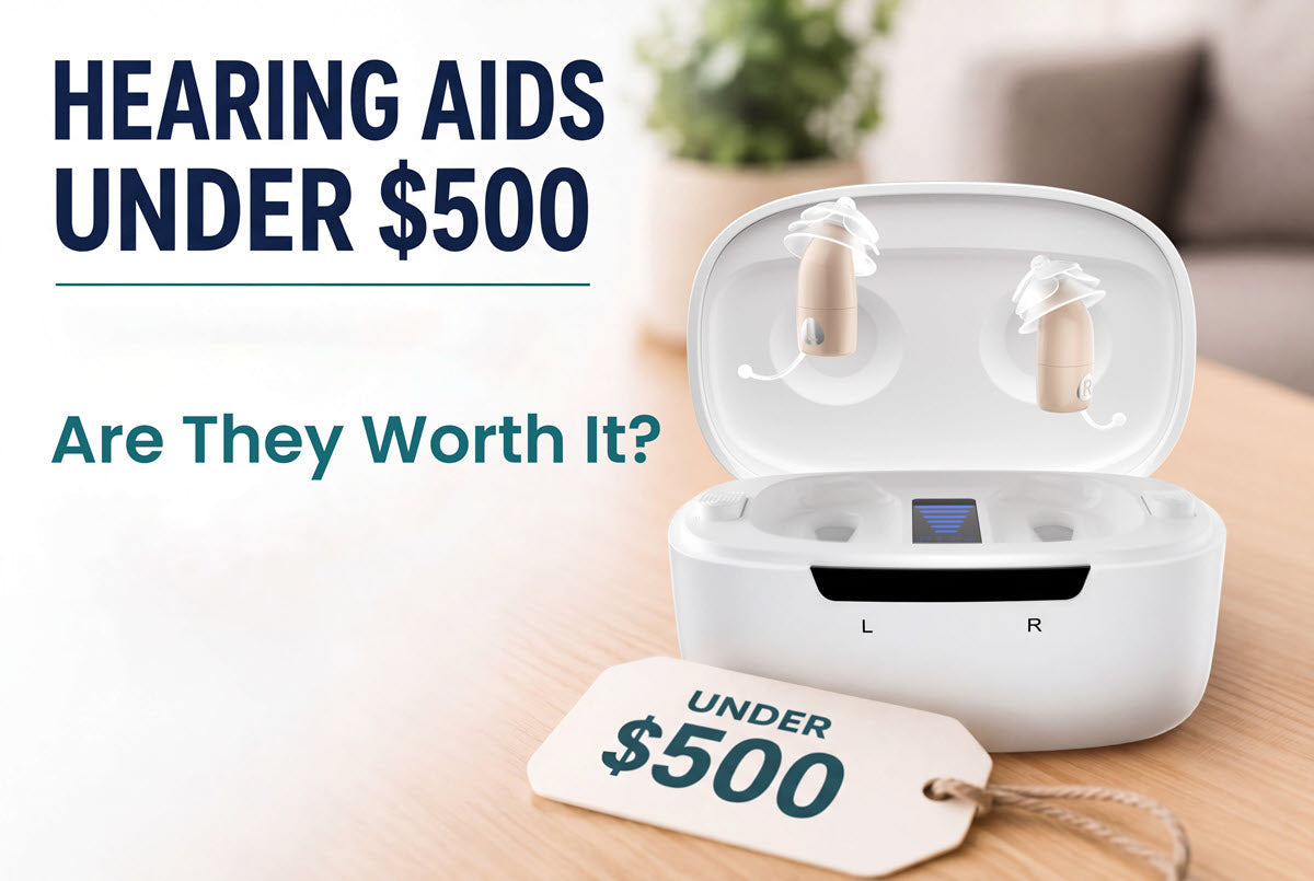 Hearing Aids Under $500: Are They Worth It?