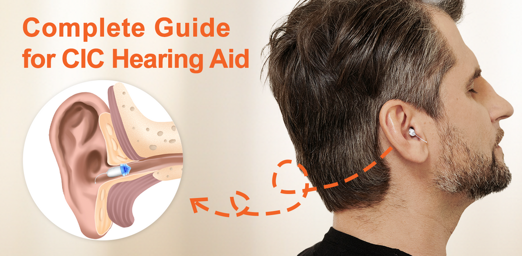 Completely In Canal CIC Hearing Aids: Everything You Must Know